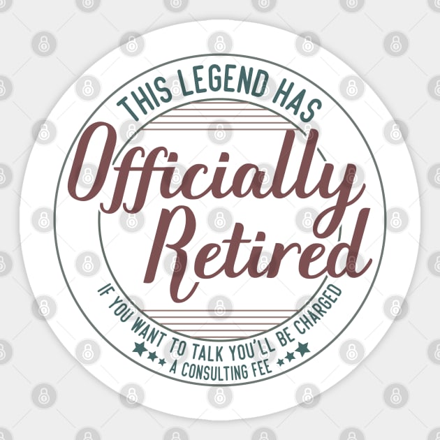 funny this legend has officially retired Retirement Expertise humor Sticker by greatnessprint